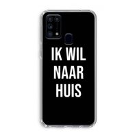 Ik wil naar huis - Zwart: Samsung Galaxy M31 Transparant Hoesje