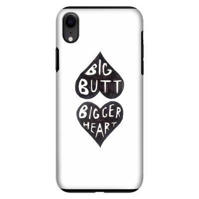 Big butt bigger heart: iPhone XR Tough Case