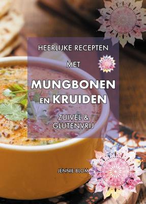 Heerlijke recepten met mungbonen en kruiden (Hardback)