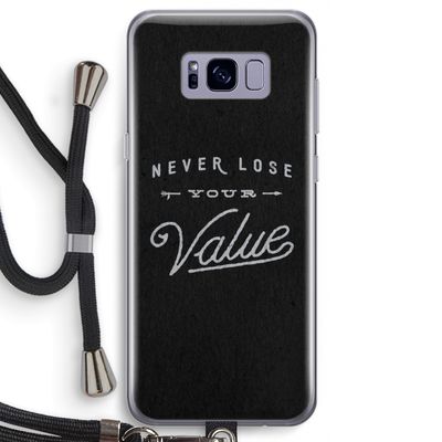 Never lose your value: Samsung Galaxy S8 Transparant Hoesje met koord