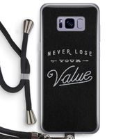 Never lose your value: Samsung Galaxy S8 Transparant Hoesje met koord
