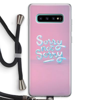 Sorry not sorry: Samsung Galaxy S10 Plus Transparant Hoesje met koord