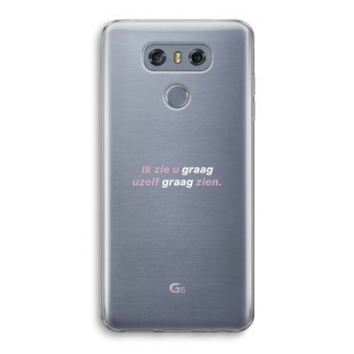 uzelf graag zien: LG G6 Transparant Hoesje