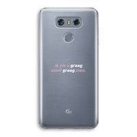 uzelf graag zien: LG G6 Transparant Hoesje