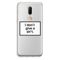 Don't give a shit: OnePlus 6 Transparant Hoesje