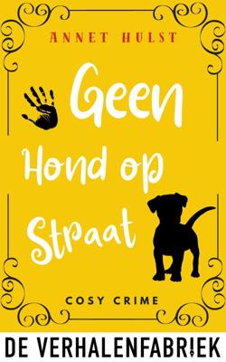 Geen hond op straat - Annet Hulst - ebook