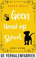 Geen hond op straat - Annet Hulst - ebook