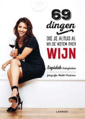 69 dingen die je altijd al wilde weten over wijn - Sepideh Sedaghatnia - ebook