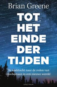 Tot het einde der tijden - Brian Greene - ebook