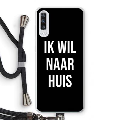 Ik wil naar huis - Zwart: Samsung Galaxy A70 Transparant Hoesje met koord