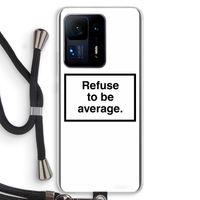 Refuse to be average: Xiaomi Mi Mix 4 Transparant Hoesje met koord
