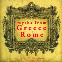7 Myths of Greece and Rome : Midas, Orpheus, Pandora, Cadmus, Atalanta, Pyramus &amp; Thisbe, Philemon &amp; Baucis - thumbnail
