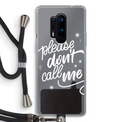 Don't call: OnePlus 8 Pro Transparant Hoesje met koord