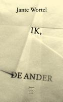 Ik, de ander - Jante Wortel - ebook