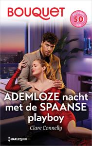 Ademloze nacht met de Spaanse playboy - Clare Connelly - ebook