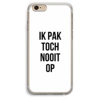 Ik pak nooit op: iPhone 6 Plus / 6S Plus Transparant Hoesje