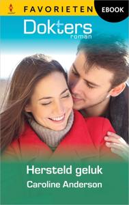 Hersteld geluk - Caroline Anderson - ebook