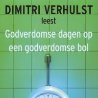 Godverdomse dagen op een godverdomse bol