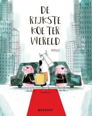 De rijkste koe ter wereld (Hardback)