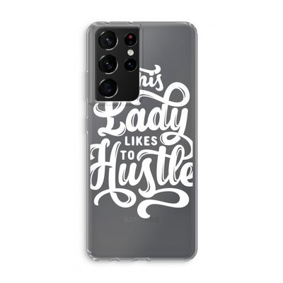 Hustle Lady: Samsung Galaxy S21 Ultra Transparant Hoesje
