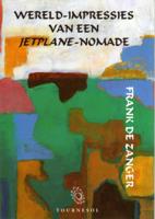 Wereld-impressies van een jetplane-nomade (Paperback)