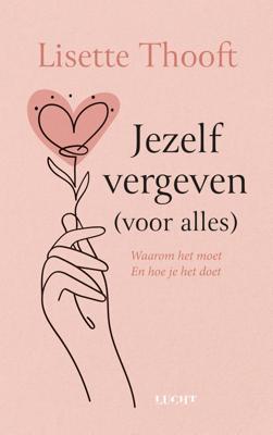 Jezelf vergeven - Lisette Thooft - ebook