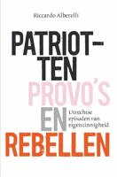Patriotten, provo´s en rebellen - Riccardo Alberelli - ebook