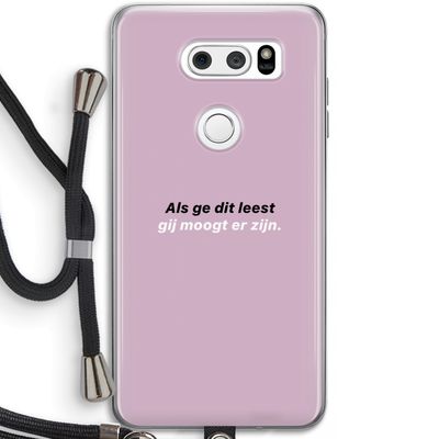 gij moogt er zijn: LG V30 Transparant Hoesje met koord