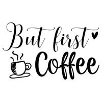 But first coffee - Muursticker