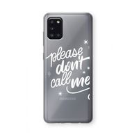 Don't call: Samsung Galaxy A31 Transparant Hoesje