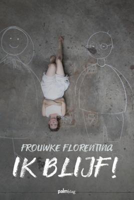 Ik blijf! (Paperback)