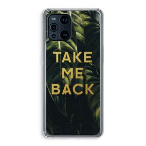 Take me back: Oppo Find X3 Transparant Hoesje