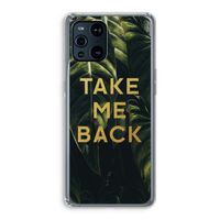 Take me back: Oppo Find X3 Transparant Hoesje