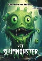 Het Slijmmonster - Cheyenne van Walsum - ebook