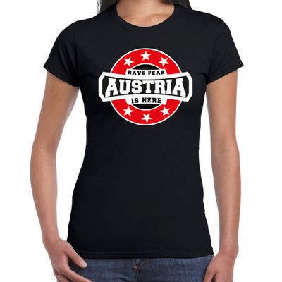 Have fear Austria is here / Oostenrijk supporter t-shirt zwart voor dames Have fear Austria is here / Oostenrijk supporter t-shirt zwart voor dames