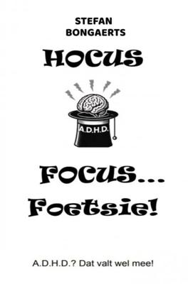 Hocus,Focus...Foetsie! - Stefan Bongaerts - ebook
