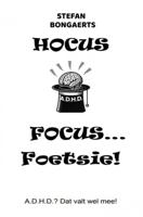 Hocus,Focus...Foetsie! - Stefan Bongaerts - ebook