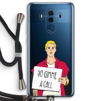 Gimme a call: Huawei Mate 10 Pro Transparant Hoesje met koord Gimme a call: Huawei Mate 10 Pro Transparant Hoesje met koord