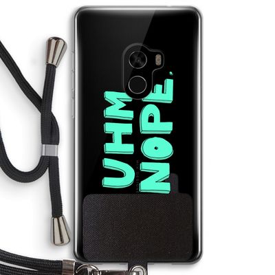 UHM, NOPE.: Xiaomi Mi Mix 2 Transparant Hoesje met koord
