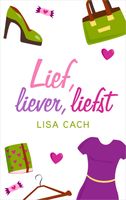 Lief, liever, liefst - Lisa Cach - ebook
