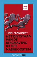 H.  Frankfort Vantoen.nu   Ontstaan van de beschaving van het nabije oosten - thumbnail