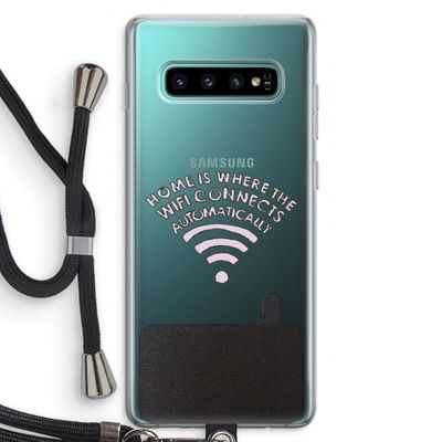 Home Is Where The Wifi Is: Samsung Galaxy S10 Plus Transparant Hoesje met koord
