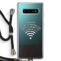 Home Is Where The Wifi Is: Samsung Galaxy S10 Plus Transparant Hoesje met koord