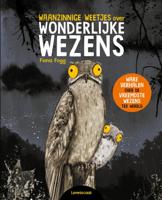 Waanzinnige weetjes over wonderlijke wezens (Hardback) Waanzinnige weetjes over wonderlijke wezens (Hardback)