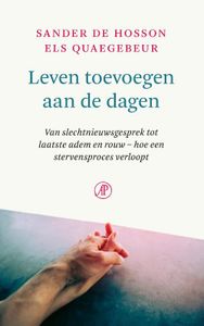 Leven toevoegen aan de dagen - Rouwverwerking - Spiritueelboek.nl