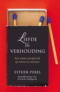 Liefde in verhouding - Esther Perel - ebook