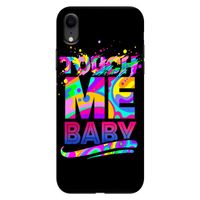 Touch Me: iPhone XR Tough Case