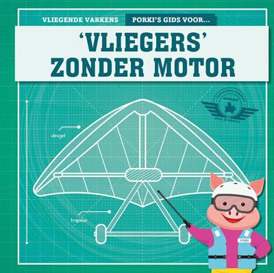 Porki&apos;s gids voor &apos;vliegers&apos; zonder motor (Hardback)