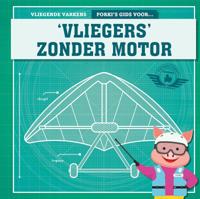 Porki&apos;s gids voor &apos;vliegers&apos; zonder motor (Hardback)