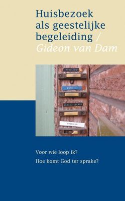 Huisbezoek als geestelijke begeleiding - Gideon van Dam - eBook (9789043519304)